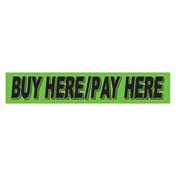 Flourescent Green & Black Slogan - Buy Here Pay Here 12 / PK