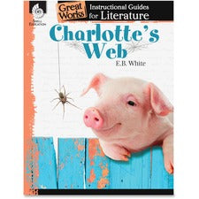 Shell Education Charlotte's Web Great Works Instructional Guides Printed Book by E.B. White Printed Book by E.B. White 72 Pages - Shell Educational Publishing Publication - Book - Grade 3-5