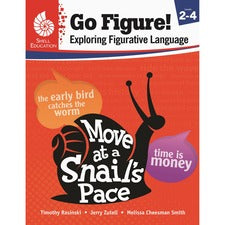 Shell Education Go Figure! Exploring Figurative Language, Levels 2-4 Printed Book by Timothy Rasinski, Jerry Zutell, Melissa Cheesman Smith 136 Pages - Book - Grade 2-4 - English