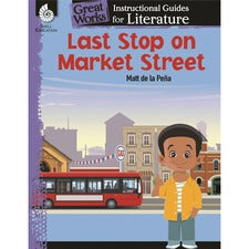 Shell Education Last Stop on Market Street: An Instructional Guide for Literature Printed Book by Jodene Smith 72 Pages - Book - Grade K-3