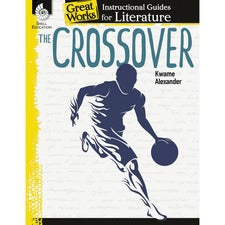 Shell Education The Crossover: An Instructional Guide for Literature Printed Book by Kwame Alexander 72 Pages - Book - Grade 4-8