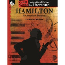 Shell Education Hamilton: An American Musical: An Instructional Guide for Literature Printed Book 72 Pages - Book - Grade 4-12