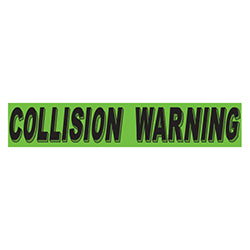 Flourescent Green & Black Slogan - Collision Warning - Qty. 12 12 / PK