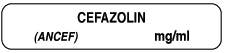 ANESTHESIA LABEL (PAPER, PERMANENT) CEFAZOLIN (ANCEF)   1 1/2" X 1/3" WHITE - 1000 PER ROLL