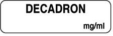 ANESTHESIA LABEL (PAPER, PERMANENT) DECADRON MG/ML   1 1/4" X 3/8" WHITE - 1000 PER ROLL